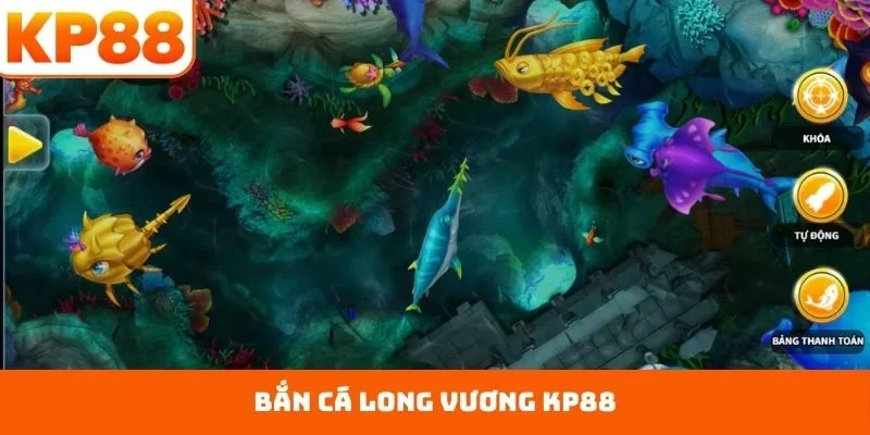 bắn cá long vương