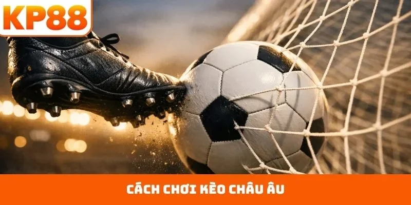 kèo châu âu
