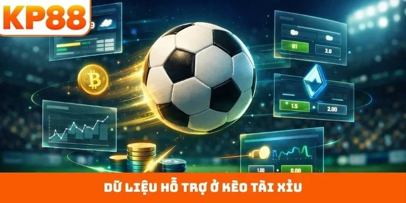 Dữ liệu hỗ trợ ở kèo tài xỉu