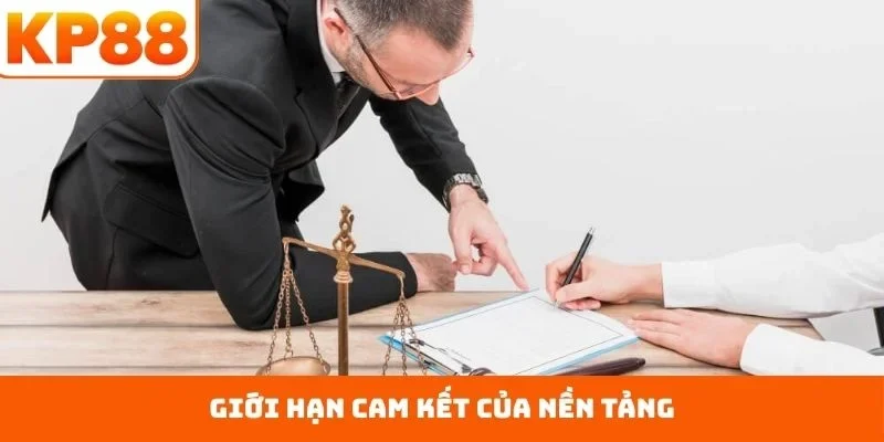 Giới hạn cam kết của nền tảng