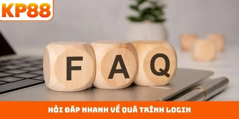 Đăng Nhập KP88 5 Hỏi đáp nhanh về quá trình login