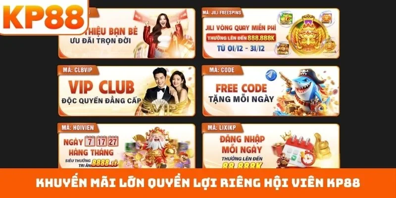 Khuyến mãi lớn quyền lợi riêng hội viên KP88