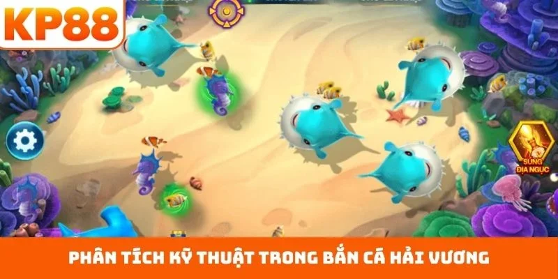 Phân tích kỹ thuật trong bắn cá Hải Vương