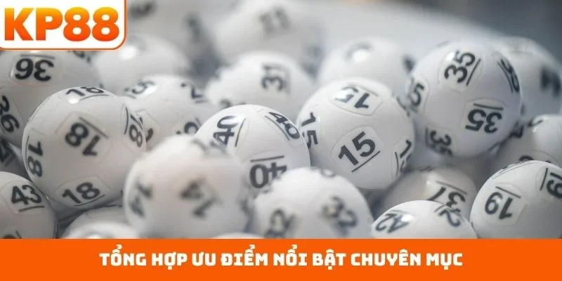 Xổ Số KP88 5 Tổng hợp ưu điểm nổi bật chuyên mục