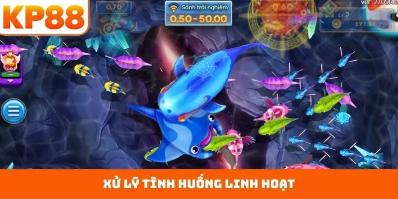 Mẹo Chơi Bắn Cá – Gia Tăng Tỷ Lệ Hạ Mục Tiêu Chuẩn Xác 3 Xử lý tình huống linh hoạt